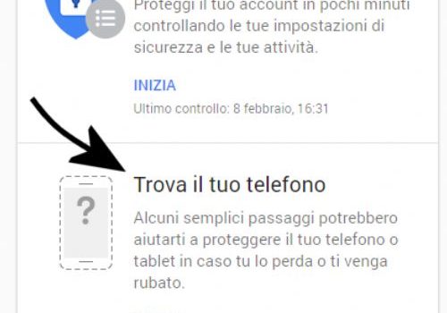 Trovare il telefono perso o rubato dall'account Google Trovare il telefono perso o rubato dall'account Google