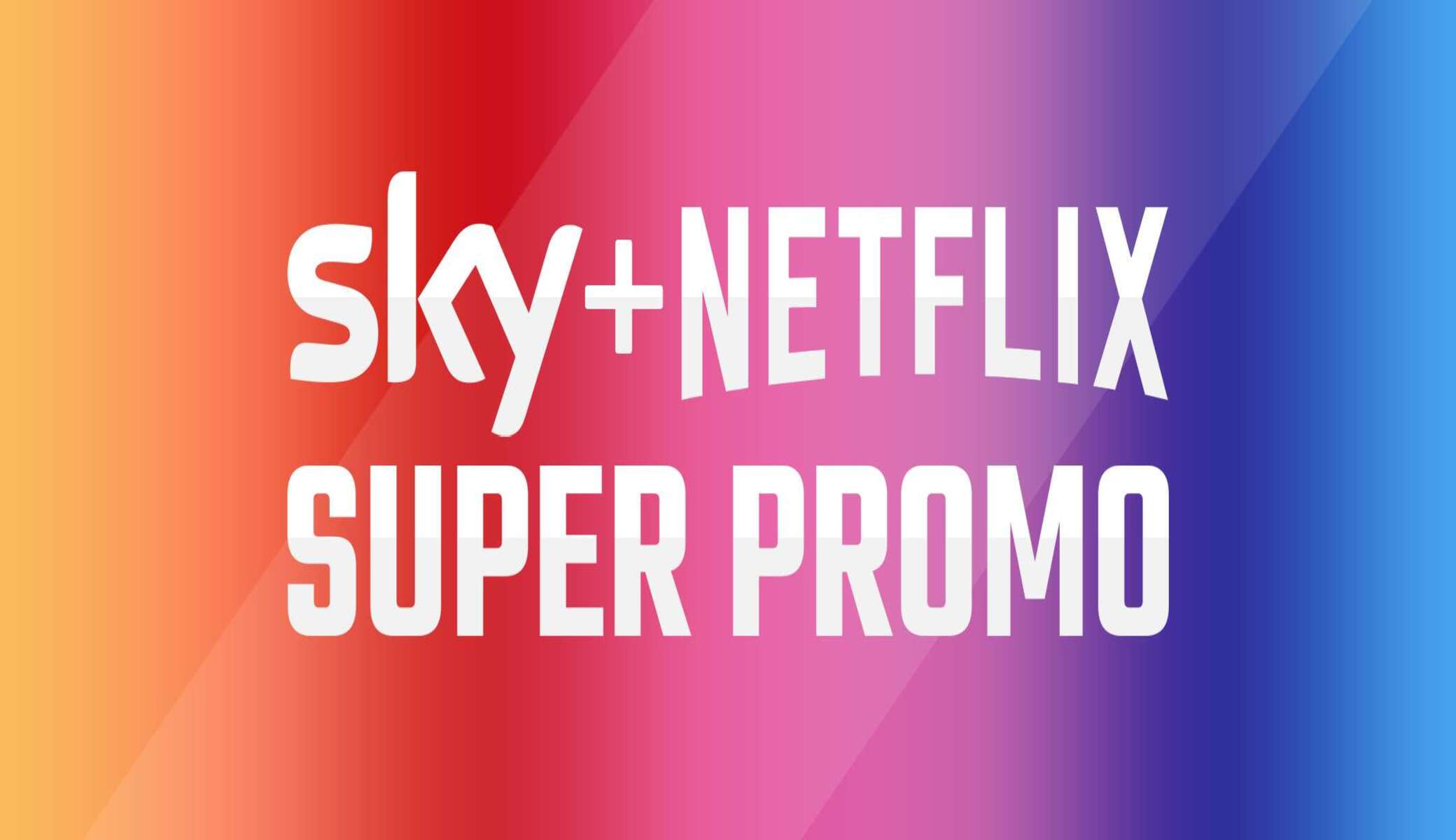 Promo Sky + Netflix